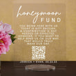 Load image into Gallery viewer, Elation Factory Co Custom Honeymoon (Honeyfund) Fund Acrylic Sign, QR Code Cash Gift Sign, Wedding Gift Sign, Acrylic Wedding Sign