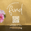 Load image into Gallery viewer, Elation Factory Co Custom Honeymoon (Honeyfund) Fund Acrylic Sign, QR Code Cash Gift Sign, Wedding Gift Sign, Acrylic Wedding Sign