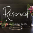 Load image into Gallery viewer, Elation Factory Co Weddings > Decorations > Signs Custom Reserved Acrylic Wedding Sign