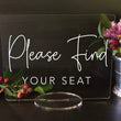 Load image into Gallery viewer, Elation Factory Co Weddings > Decorations > Signs Please Find Your Seat - Acrylic Sign