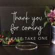 Load image into Gallery viewer, Elation Factory Co Weddings > Decorations > Signs Thank You For Coming, Please Take One - Wedding Favors Acrylic Sign