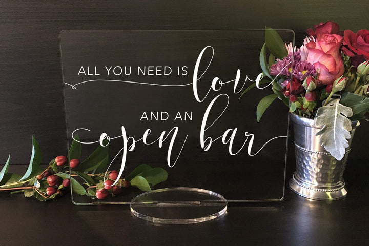 Elation Factory Co Weddings > Decorations > Signs > Wedding and Event Drink Signs All You Need is Love and an Open Bar! - Open Bar Acrylic Wedding Sign