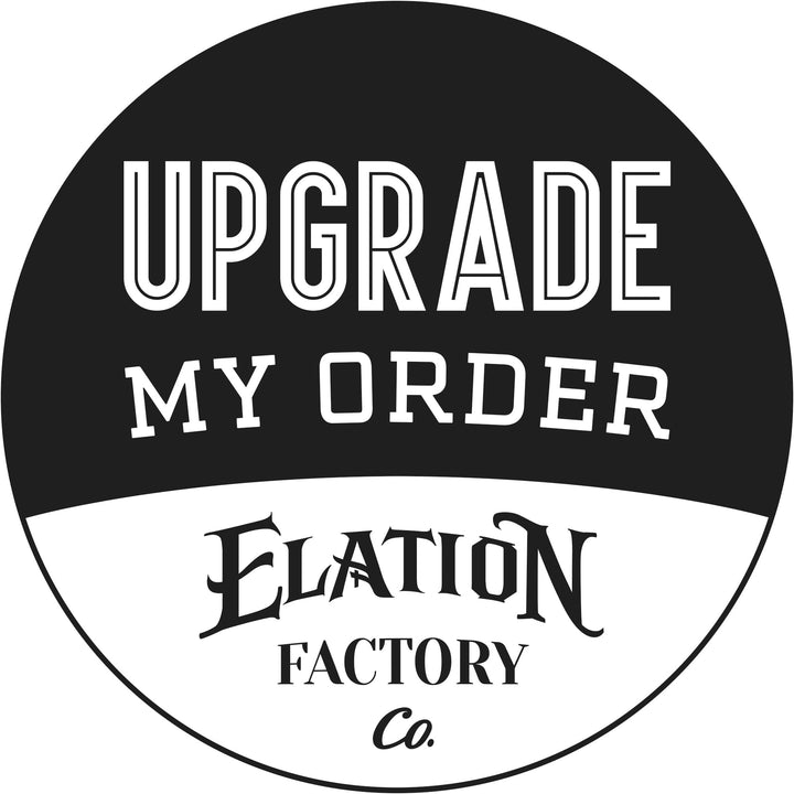 Elation Factory Co Customize My Sign -  $10 Customization