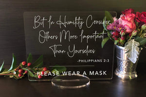Elation Factory Co Weddings > Decorations > Signs Philippians 2:3 Please Wear A Mask Sign, Social Distancing Clear Acrylic Wedding or Business Event Sign, COVID 19 Safety