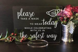 Elation Factory Co Weddings > Decorations > Signs Please Take A Mask to Wear Today While Celebrating With Us, Wedding Social Distancing Clear Acrylic or Business Event Sign, COVID 19 Safety