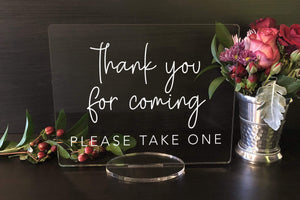 Elation Factory Co Weddings > Decorations > Signs Thank You For Coming, Please Take One - Wedding Favors Acrylic Sign